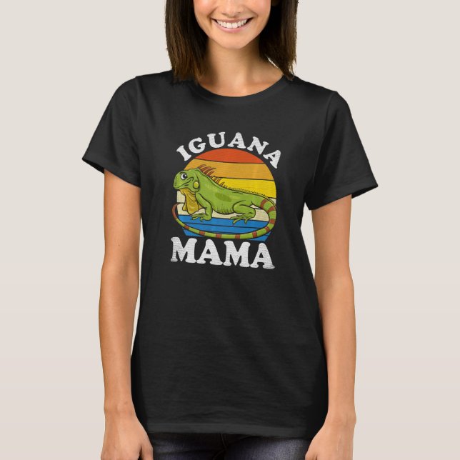 Iguana Mama  Iguana Mom Iguana Lizard Pet Reptile T-Shirt (Vorderseite)