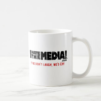 IHateTheMedia.com - wenn wir nicht lachten, würden Kaffeetasse