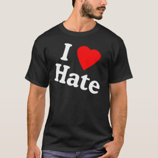 ihearthate T-Shirt