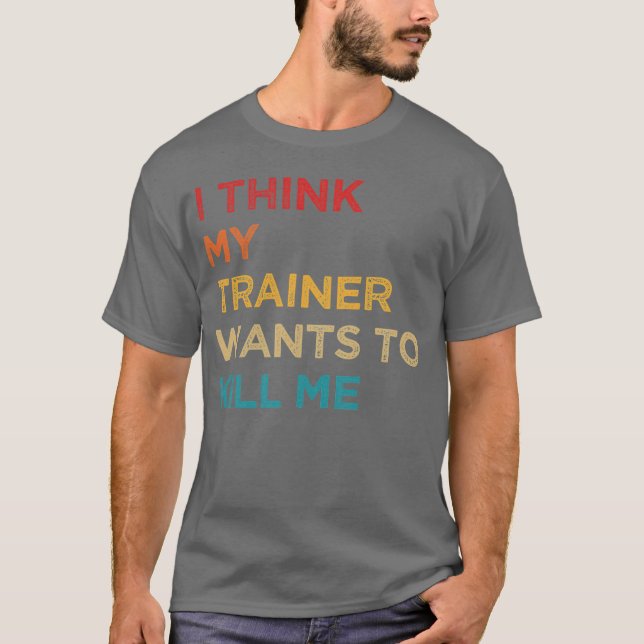 Ihink Myrainer Wants to Kill Me family T-Shirt (Vorderseite)