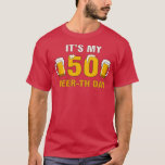 Ihr 50. Beerth Day Funny Birthday Cheer Pun T-Shirt<br><div class="desc">Der 50. Geburtstagsjubiläum von Bierbraut.Schauen Sie sich unsere Auswahl an Biersorten an,  um die besten in einzigartigen oder maßgeschneiderten,  handgefertigten Stücken aus unseren Bekleidungsläden zu finden</div>