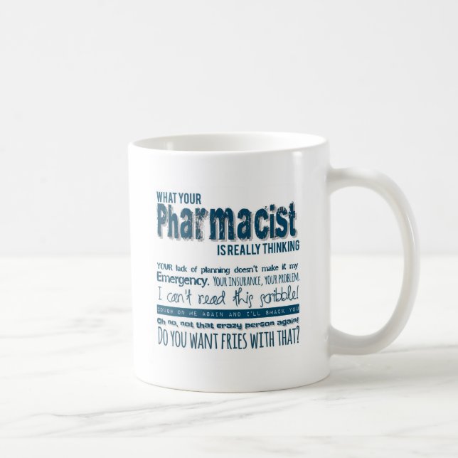 Ihr Apotheker denkt wirklich Kaffeetasse (Rechts)