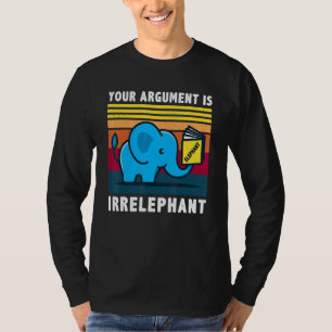 Ihr Argument ist ein Vintager, nicht relevanter El T-Shirt