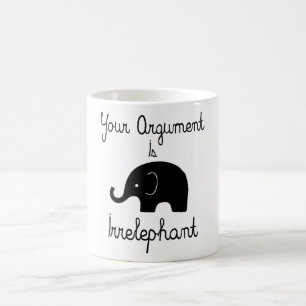 Ihr Argument ist Irrelephant Kaffeetasse