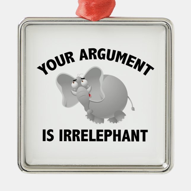 Ihr Argument ist irrelevant Silbernes Ornament (Vorne)