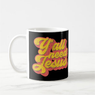 Ihr braucht Jesus Christliches Retro 70er Christ B Kaffeetasse