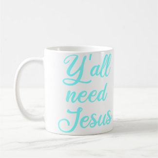 Ihr braucht Jesus Kaffeetasse
