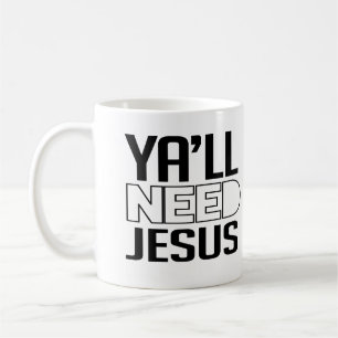 Ihr braucht Jesus Tasse