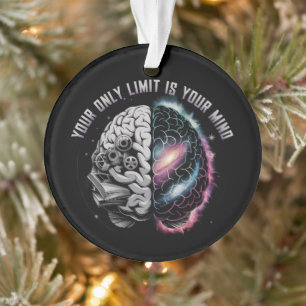 Ihr einziger Grenzwert ist Ihr Geist: Motivierend Ornament