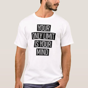 Ihr einziger Grenzwert ist Ihr Geist T-Shirt