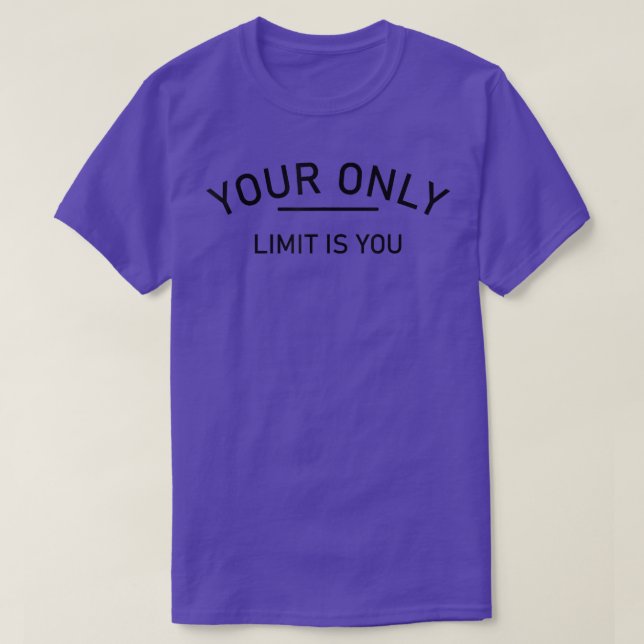 Ihr einziges Limit ist Ihr lustiges Motivationsang T-Shirt (Design vorne)