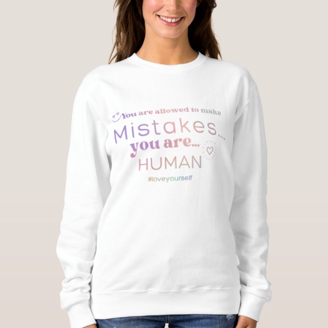 Ihr erlaubt Fehler zu machen Sweatshirt (Vorderseite)