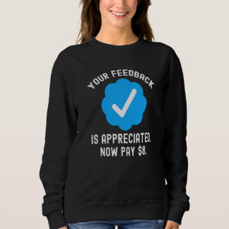 Ihr Feedback wird geschätzt Blaues Häkchen Sweatshirt