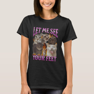 Ihr Feet Funny Cat Meme Bootleg Grafik T-Shirt