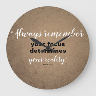 Ihr Fokus bestimmt Ihre Realität Große Wanduhr