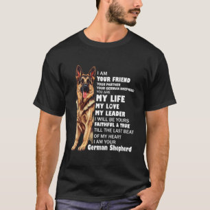 Ihr Freund, Ihr Deutscher Schäferhund treu ergeben T-Shirt