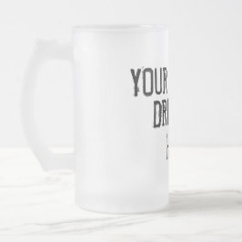 IHR GETRÄNK HIER MATTGLAS BIERGLAS