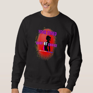 Ihr gewählter Zonen-Körper Teaseteetops Sweatshirt