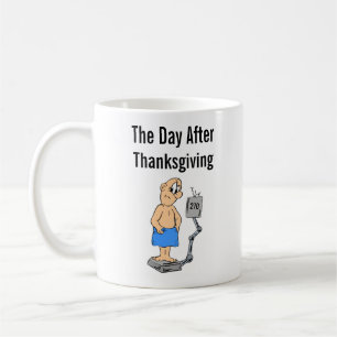 Ihr Gewicht am Tag nach dem Erntedank Kaffeetasse