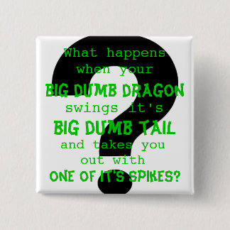 Ihr großer stummer Drache Button