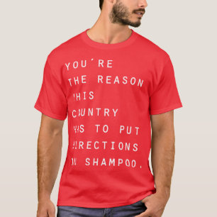 Ihr Grund, warum dieses Land die Richtung weisen m T-Shirt