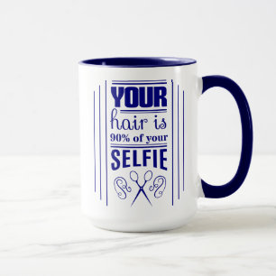 Ihr Haar ist 90% von Ihrem Selfie Tasse