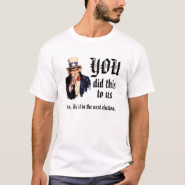 Ihr habt das mit uns gemacht T-Shirt