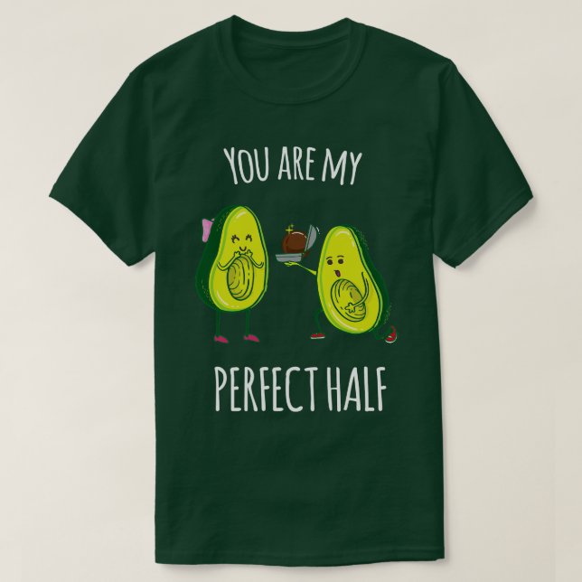 Ihr habt mein perfektes Halbfunny Avocado Geschenk T-Shirt (Design vorne)