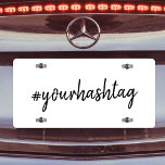Ihr Hashtag | Moderne Trends bei den viralen sozia US Nummernschild<br><div class="desc">Ein einfaches, stilvolles, individuelles Hashtag-Design, das leicht mit Ihrem Lieblings-Hash personalisiert werden kann, der in Ihrem Twitter, Instagram, Facebook, Pinterest oder Ihren anderen Social-Media-Accounts verwendet wird. Machen Sie Ihren eigenen #hashtag mit diesem benutzerdefinierten Design virale gehen! #YourHashtag in moderner, minimalistischer Skript-handgeschriebene Typografie, fertig für Ihren individuellen Tag mit angesagten Themen...</div>