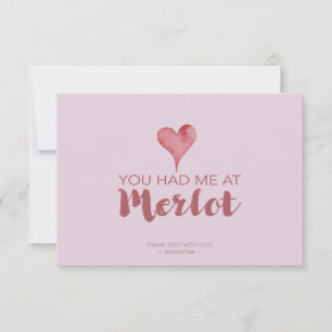Ihr hattet mich bei Merlot Valentine, Danke