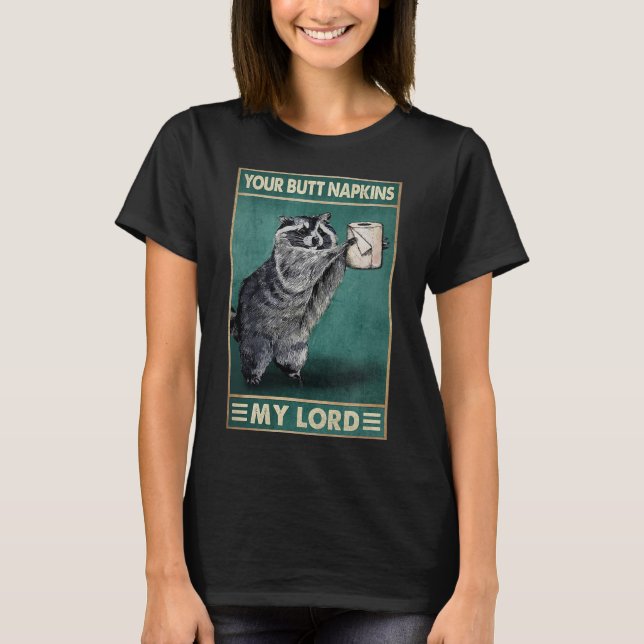 Ihr Hintern Napkins Mein Lord Raccoon Tissue Activ T-Shirt (Vorderseite)