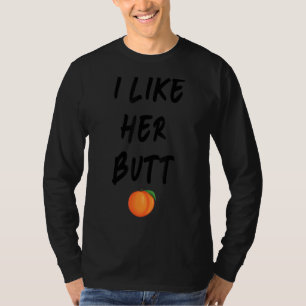 Ihr Hintern sein Bart und ich mag ihren Hintern Ic T-Shirt
