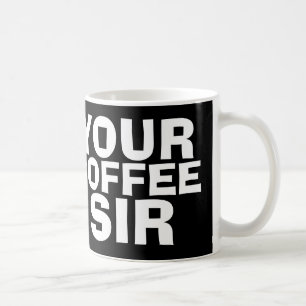 Ihr Kaffee geehrter Herr, Kaffee-Tassen, lustig Tasse