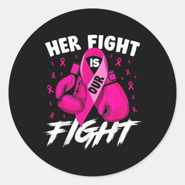 Ihr Kampf gegen Brustkrebs ist unser Kampf gegen B Runder Aufkleber (Vorderseite)