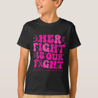 Ihr Kampf gegen Brustkrebs ist unser Kampf gegen B T-Shirt