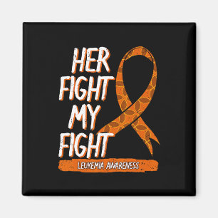 Ihr Kampf gegen meine Leukämie Bewusstsein Orange Magnet