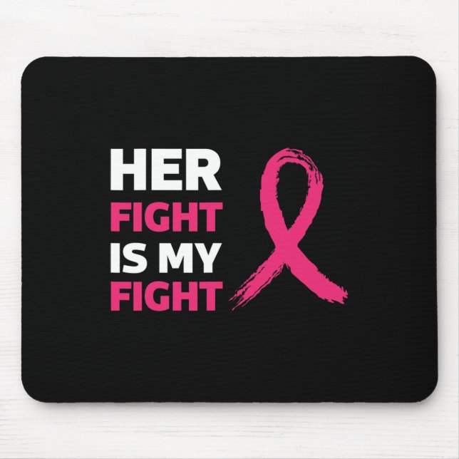 Ihr Kampf ist mein Brustkrebsbewusstsein Mousepad (Vorne)