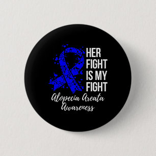 Ihr Kampf ist mein Kampf Alopezie Areata Bewusstse Button
