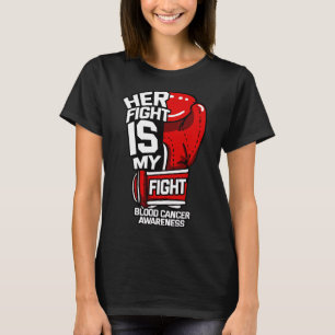 Ihr Kampf ist mein Kampf Blutkrebs Flüssiger Tumor T-Shirt