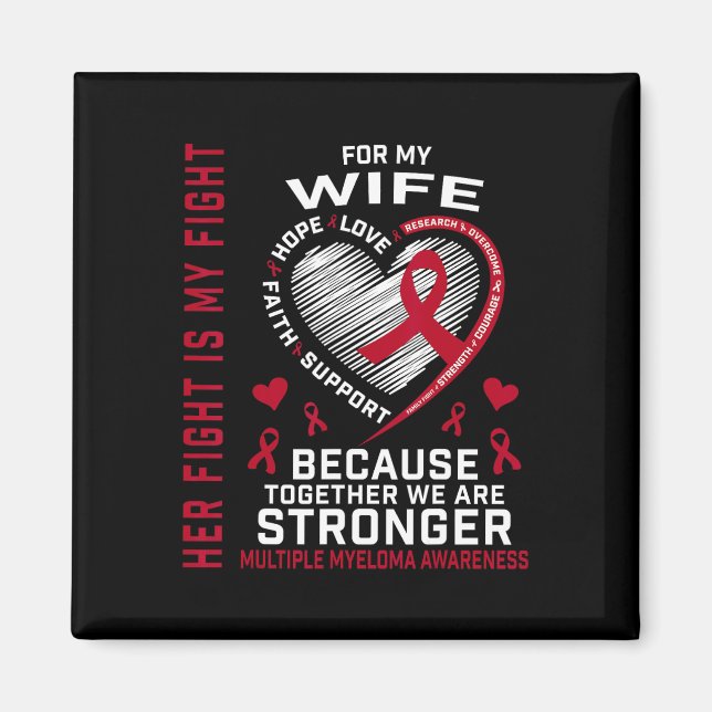 Ihr Kampf ist mein Kampf Ehefrau Multiple Myelom-B Magnet (Vorne)