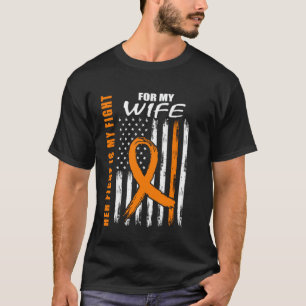 Ihr Kampf ist mein Kampf Ehefrau Multiple Sklerose T-Shirt