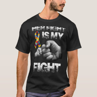 Ihr Kampf ist mein Kampf gegen Autismus Bewusstsei T-Shirt