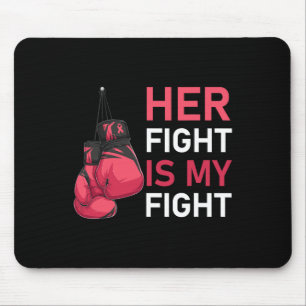Ihr Kampf ist mein Kampf gegen Brustkrebs-Bewussts Mousepad