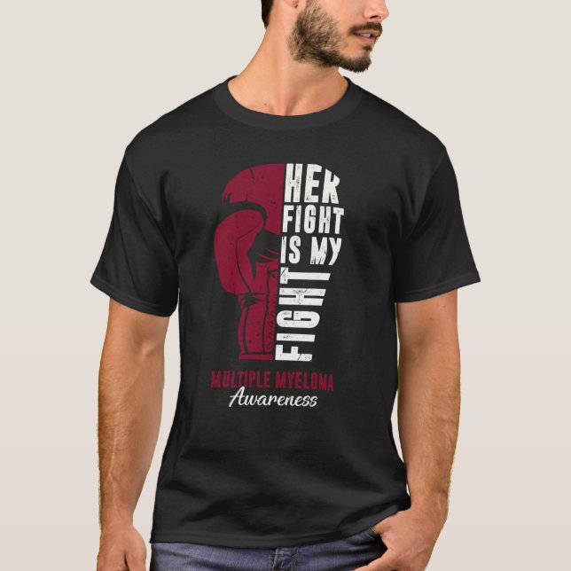 Ihr Kampf ist mein Kampf gegen das multiple Myelom T-Shirt (Vorderseite)
