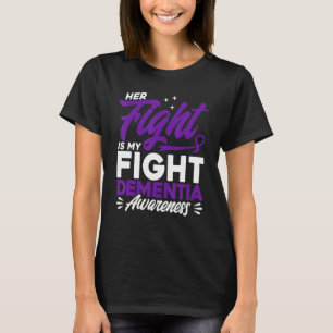 Ihr Kampf ist mein Kampf gegen Demenz Bewusstsein T-Shirt
