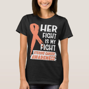 Ihr Kampf ist mein Kampf gegen den Uteruskrebs Auf T-Shirt