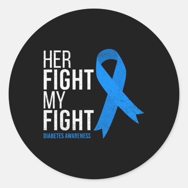 Ihr Kampf ist mein Kampf gegen Diabetes Aufklärung Runder Aufkleber (Vorderseite)