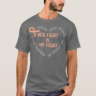 Ihr Kampf ist mein Kampf gegen endometriales Krebs T-Shirt