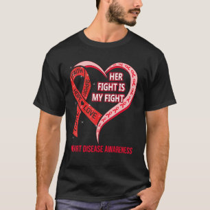 Ihr Kampf ist mein Kampf gegen Herzkrankheiten Bew T-Shirt