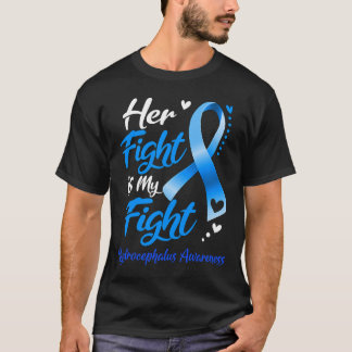 Ihr Kampf ist mein Kampf gegen Hydrocephalus Aware T-Shirt